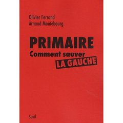 ferrand-olivier-3b-montebourg-arnaud-primaire-comment-sauver-la-gauche_0