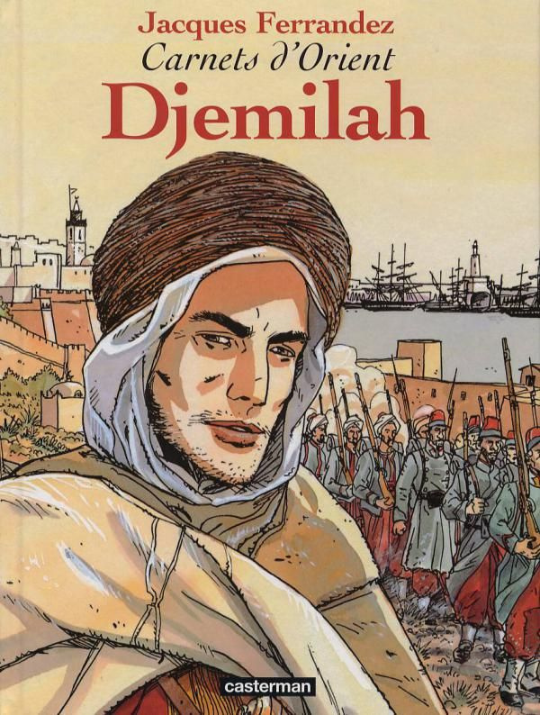 ferrandez-jacques-carnets-d-orient-tome-1-djemilah_0