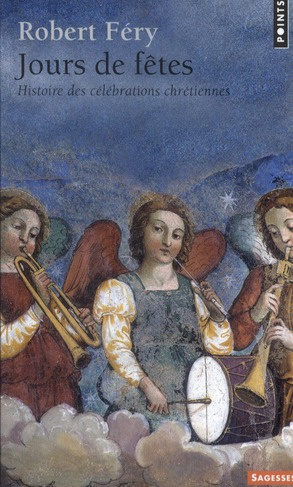 fery-robert-jours-de-fetes-histoire-des-celebrations-chretiennes_0