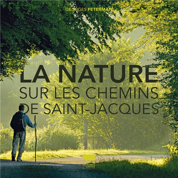 feterman-georges-la-nature-sur-les-chemins-de-saint-jacques_0