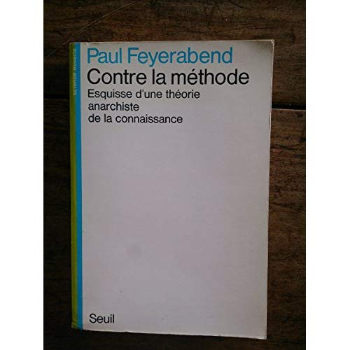 feyerabend-paul-contre-la-methode-esquisse-d-une-theorie-anarchiste-de-la-connaissance_0