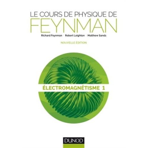 feynman-richard-le-cours-de-physique-de-feynman-tome-1-electromagnetisme_0