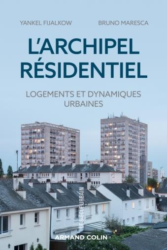 fijalkow-yankel-3b-maresca-bruno-l-archipel-residentiel-logement-et-dynamique-urbaines_0