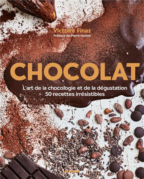 finaz-victoire-3b-herme-pierre-3b-payen-claire-3b-ami-chocolat-l-art-de-la-choclogie-et-de-la-degustation-50-recettes-irresistibles_0