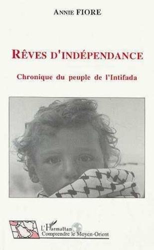 fiore-annie-reves-d-independance-chronique-du-peuple-de-l-intifada_0