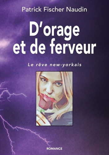 fischer-naudin-patrick-d-orage-et-de-ferveur-le-reve-new-yorkais_0