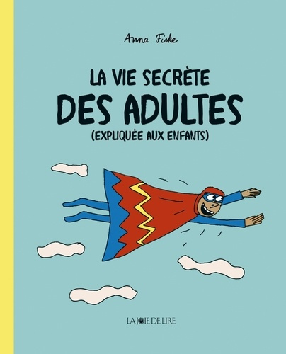 fiske-anna-3b-pasquier-aude-la-vie-secrete-des-adultes-expliquee-aux-enfants_0