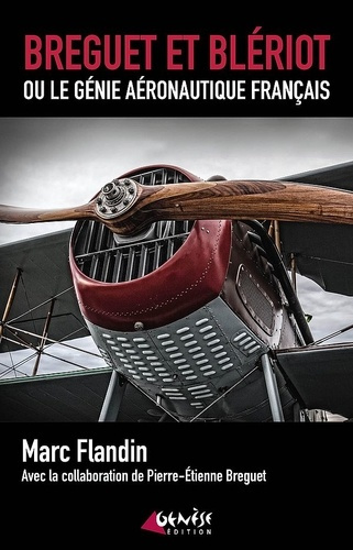 flandin-marc-breguet-pierre-etienne-breguet-et-bleriot-ou-le-genie-aeronautique-francais_0