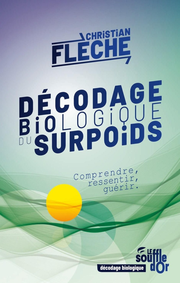fleche-christian-decodage-biologique-du-surpoids-comprendre-ressentir-guerir_0