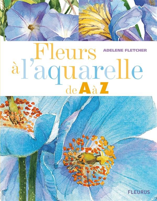 fletcher-adelene-3b-hillairet-marie-line-3b-blot-nic-fleurs-a-l-aquarelle-de-a-a-z_0