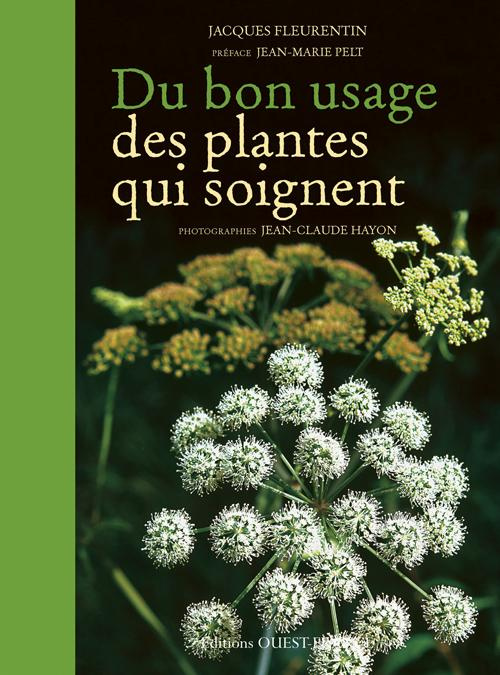 fleurentin-jacques-3b-hayon-jean-claude-3b-pelt-jean-du-bon-usage-des-plantes-qui-soignent_0