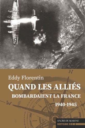 florentin-eddy-quand-les-allies-bombardaient-la-france_0