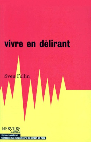 follin-sven-vivre-en-delirant_0