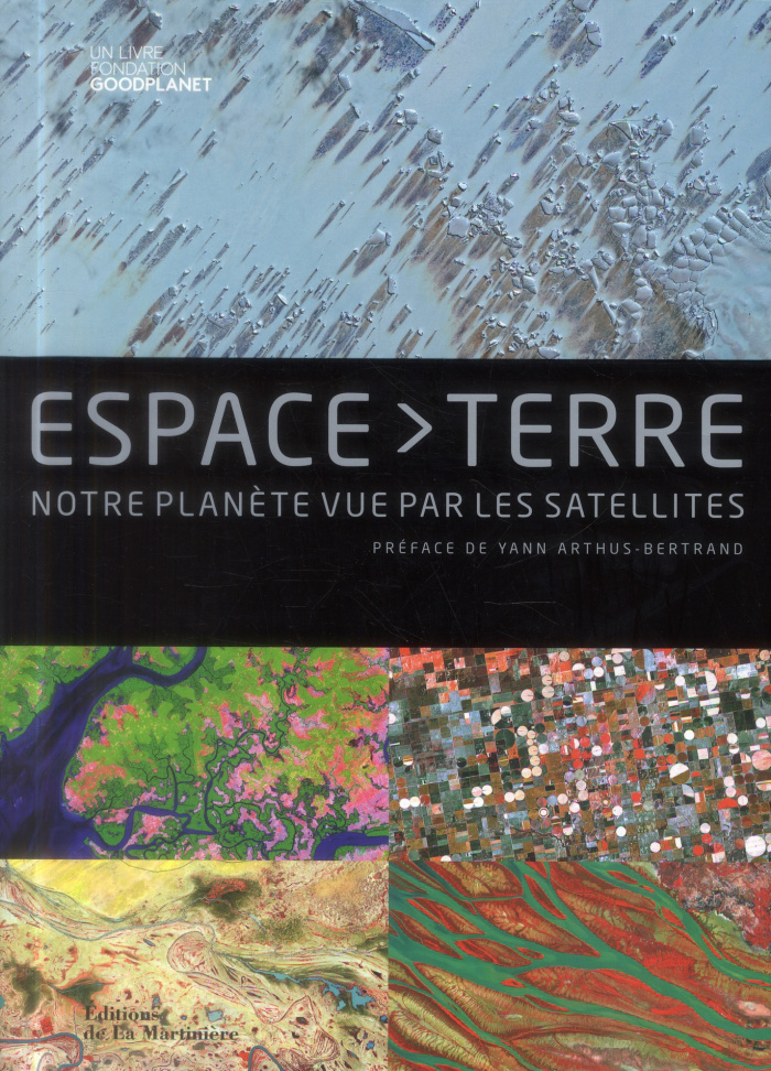 fondation-goodplanet-espace-terre-notre-planete-vue-par-les-satellites_0