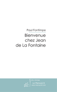 fontimpe-paul-bienvenue-chez-jean-de-la-fontaine_0