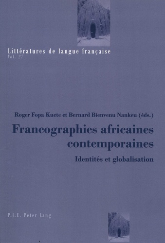 fopa-kuete-roger-3b-nankeu-bernard-bienvenu-francographies-africaines-contemporaines-identites-et-globalisation_0