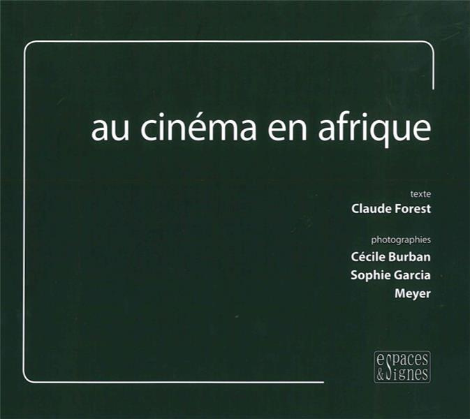 forest-claude-3b-burban-cecile-3b-garcia-sophie-au-cinema-en-afrique_0