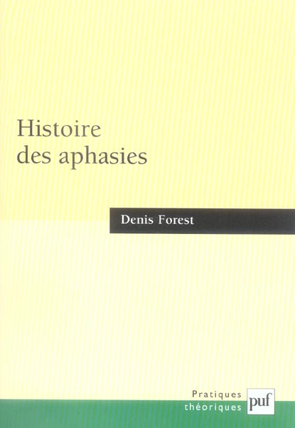 forest-denis-histoire-des-aphasies-une-anatomie-de-l-expression_0
