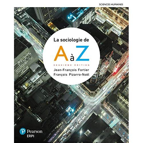 fortier-jean-francois-3b-pizarro-noel-francois-la-sociologie-de-a-a-z-2e-edition_0