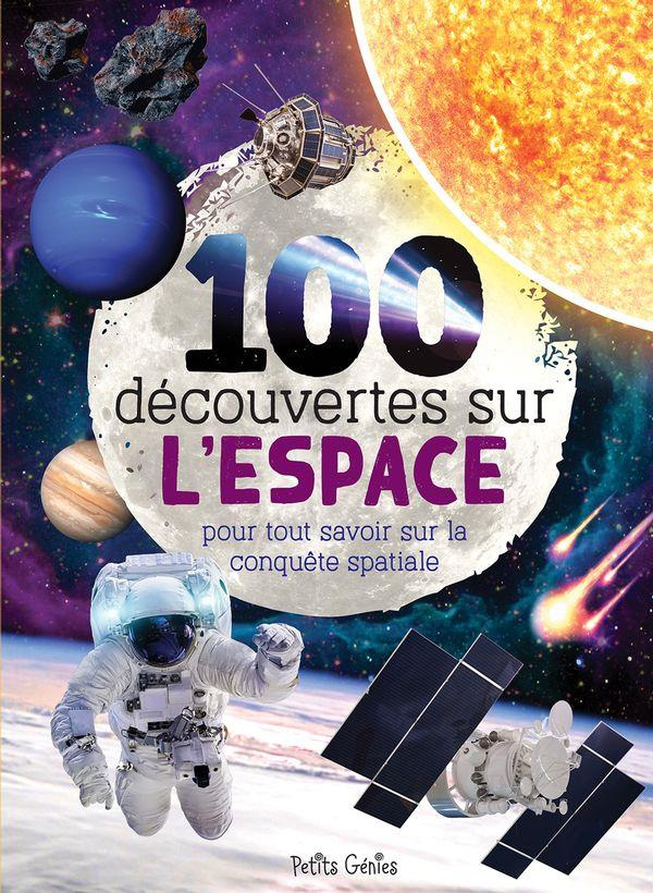 fortin-mathieu-3b-cote-marie-eve-100-decouvertes-sur-l-espace-pour-tout-savoir-sur-la-conquete-spatiale_0