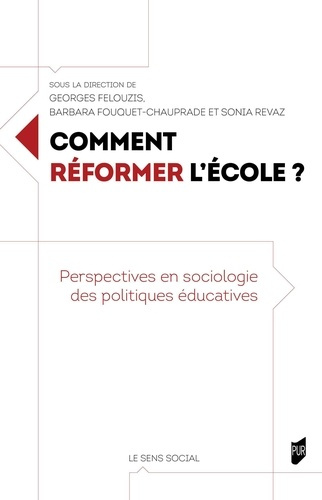 fouquet-chauprade-barbara-revaz-sonia-felouzis-comment-reformer-l-ecole-perspectives-en-sociologie-des-politiques-educatives_0