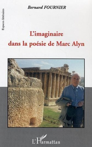fournier-bernard-l-imaginaire-dans-la-poesie-de-marc-alyn-les-grands-infinis_0