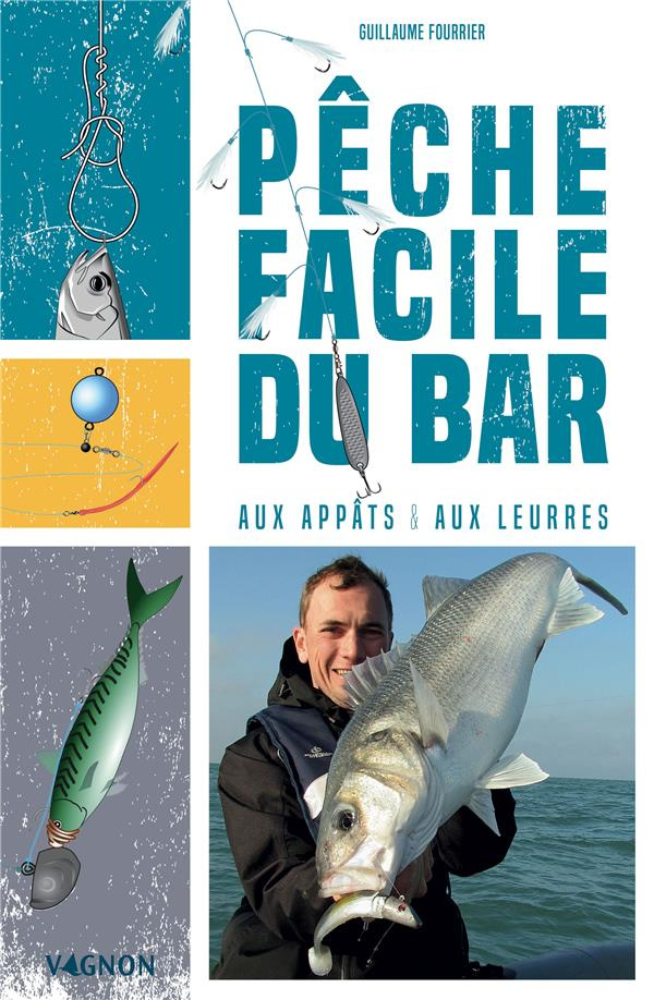 fourrier-guillaume-peche-facile-du-bar-aux-appats-aux-leurres_0