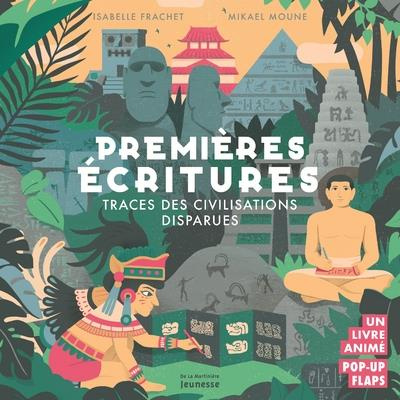 frachet-isabelle-3b-moune-mikael-3b-charbonnel-olivi-premieres-ecritures-traces-des-civilisations-disparues-un-livre-anime-pop-up-flaps_0