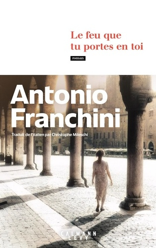 franchini-antonio-le-feu-que-tu-portes-en-toi_0