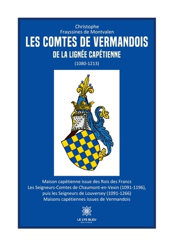 frayssines-de-montvalen-christophe-les-comtes-de-vermandois-de-la-lignee-capetienne-1080-1213_0