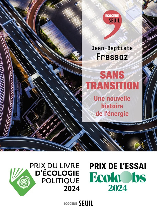 fressoz-jean-baptiste-sans-transition-une-nouvelle-histoire-de-l-energie-une-nouvelle-histoire-de-l-energie_0