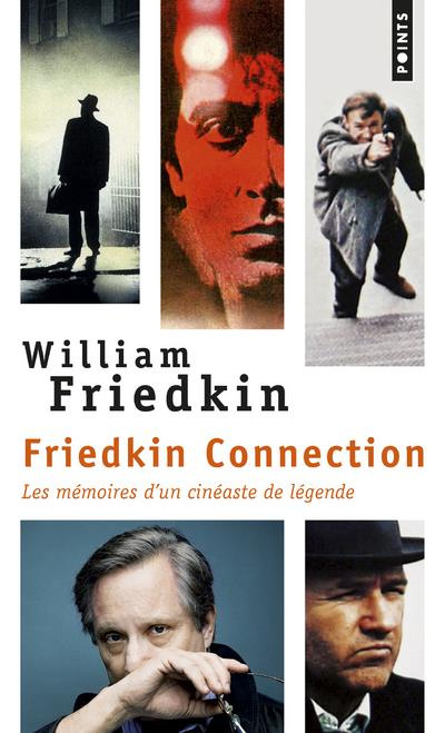 friedkin-william-3b-loulendo-florent-friedkin-connection-les-memoires-d-un-cineaste-de-legende_0