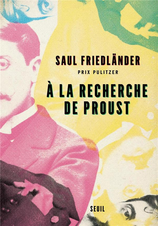 friedlander-saul-3b-pateau-alexandre-a-la-recherche-de-proust_0