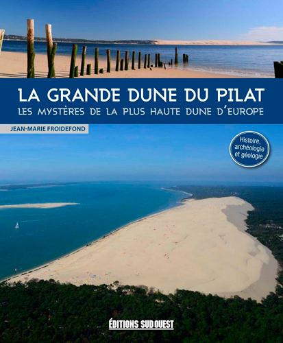 froidefond-jean-marie-la-grande-dune-du-pilat-les-mysteres-de-la-plus-haute-dune-d-europe_0