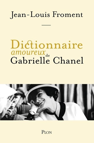 froment-jean-louis-dictionnaire-amoureux-de-gabrielle-chanel_0