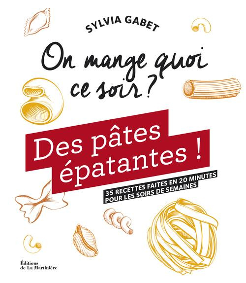 gabet-sylvia-3b-madani-catherine-3b-clavel-judith-des-pates-epatantes-35-recettes-faites-en-20-minutes-pour-les-soirs-de-semaine_0