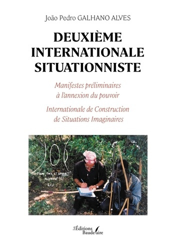 galhano-alves-jo-o-pedro-deuxieme-internationale-situationniste-manifestes-preliminaires-a-l-annexion-du-pouvoir_0