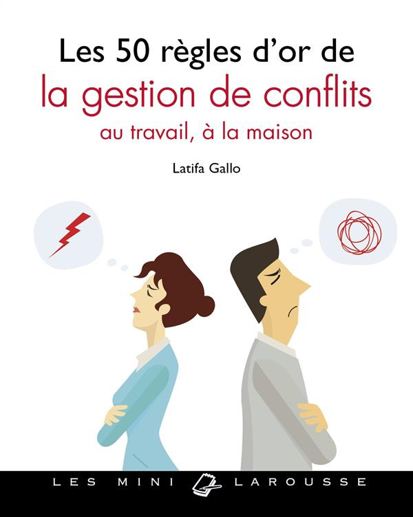gallo-latifa-les-50-regles-d-or-de-la-gestion-de-conflits-au-travail-a-la-maison_0