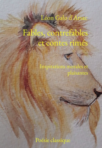 galo-d-arsac-leon-fables-contrefables-et-contes-rimes-inspirations-morales-et-plaisantes_0