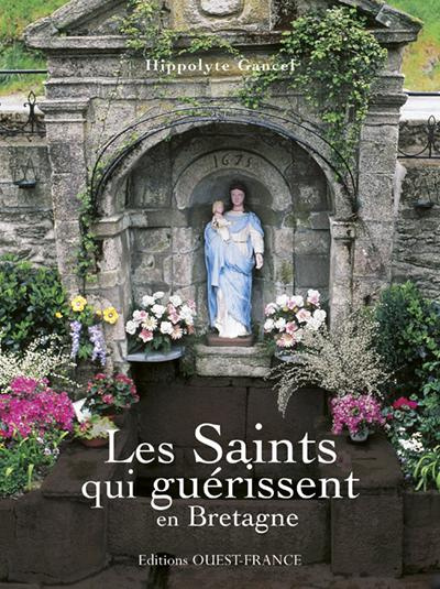 gancel-hippolyte-les-saints-qui-guerissent-en-bretagne_0