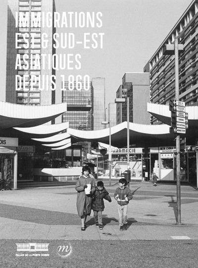 gandon-emilie-3b-wang-simeng-3b-gokalp-sebastien-immigrations-est-sud-est-asiatiques-depuis-1860_0