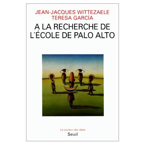 garcia-teresa-3b-wittezaele-jean-jacques-a-la-recherche-de-l-ecole-de-palo-alto_0