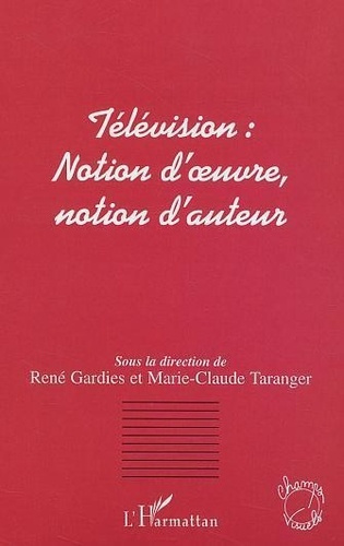 gardies-rene-television-notion-d-oeuvre-notion-d-auteur_0