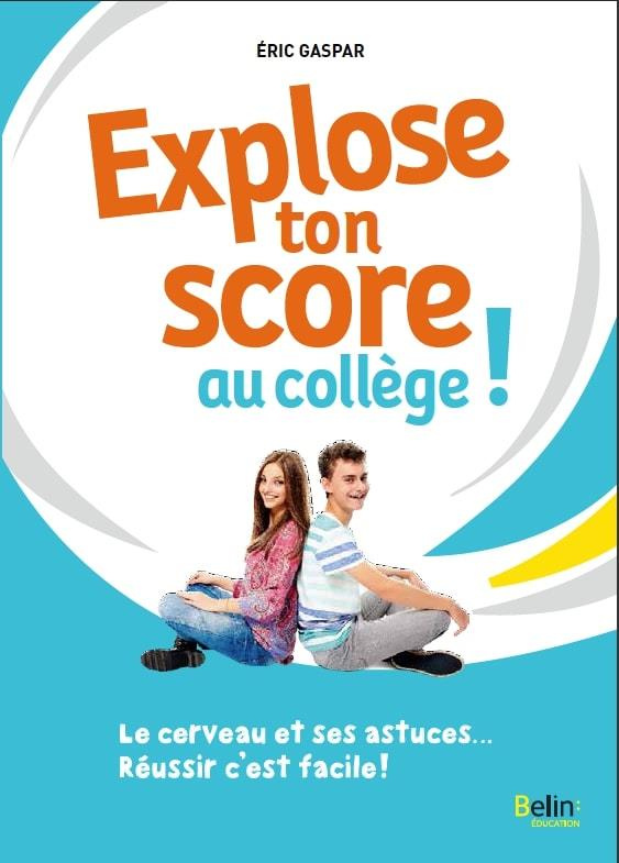 gaspar-eric-explose-ton-score-au-college-le-cerveau-et-ses-astuces-reussir-c-est-facile_0