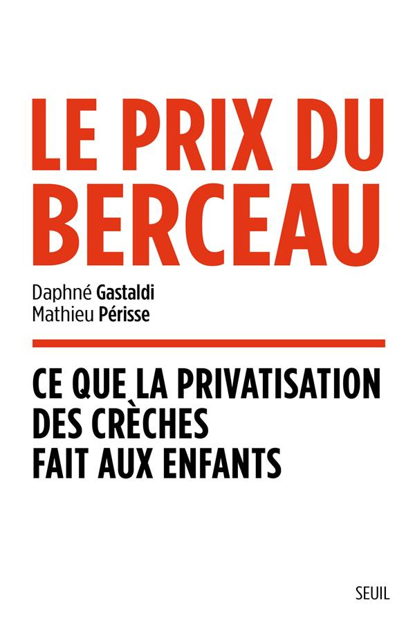 gastaldi-daphne-3b-perisse-mathieu-les-victimes-silencieuses-ce-que-la-privatisation-des-creches-fait-subir-aux-bebes-provisoire-ce_0