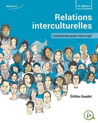 gaudet-edithe-relations-interculturelles-comprendre-pour-mieux-agir-4e-edition_0