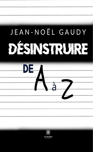 gaudy-jean-noel-desinstruire-de-a-a-z_0