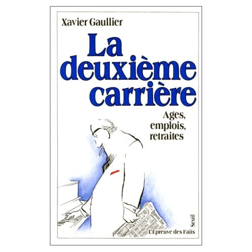 gaullier-xavier-la-deuxieme-carriere-ages-emplois-retraites_0