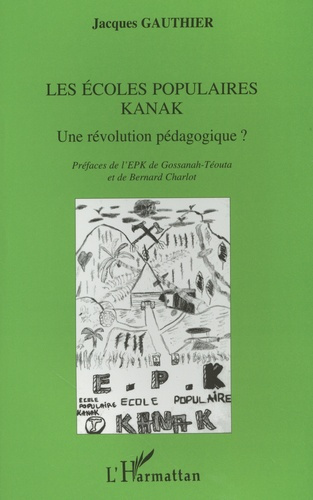 gauthier-jacques-les-ecoles-populaires-kanak-une-revolution-pedagogique_0