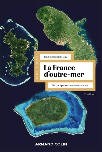 gay-jean-christophe-la-france-d-outre-mer-2e-ed-terres-eparses-societes-vivantes_0
